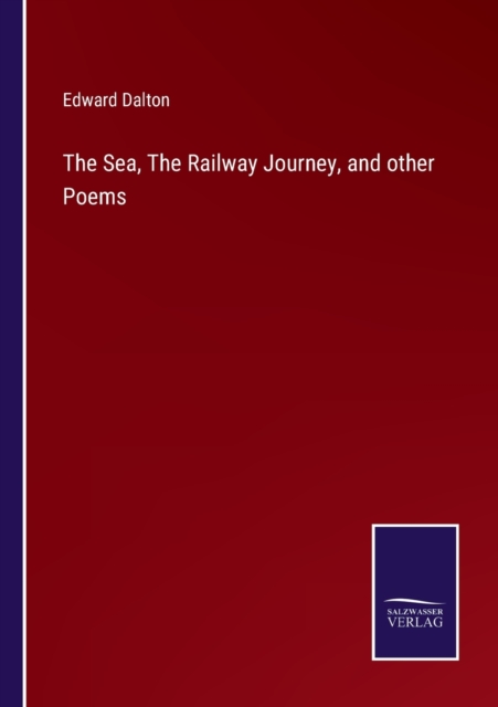 The Sea, The Railway Journey, and other Poems, Paperback / softback Book