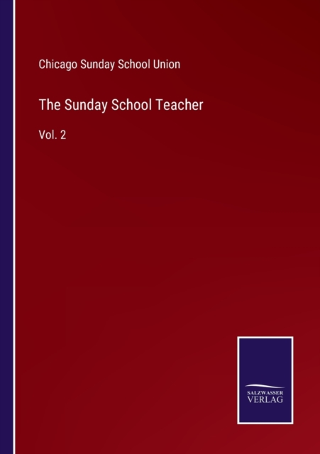 The Sunday School Teacher : Vol. 2, Paperback / softback Book