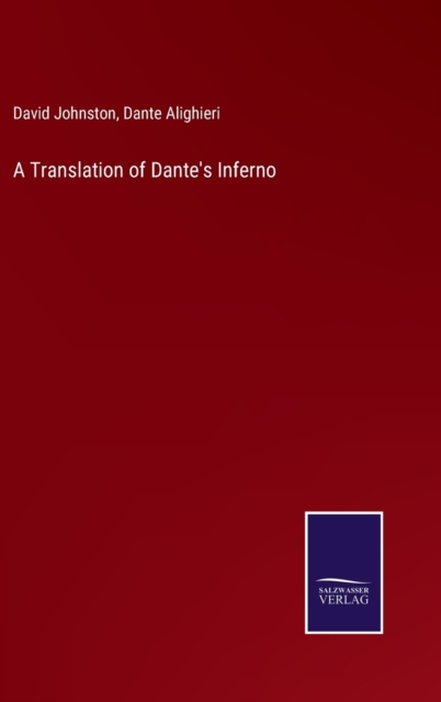 A Translation of Dante's Inferno, Hardback Book