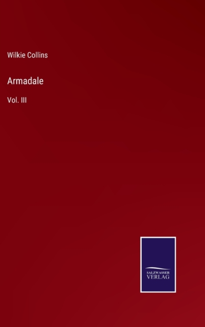 Armadale : Vol. III, Hardback Book