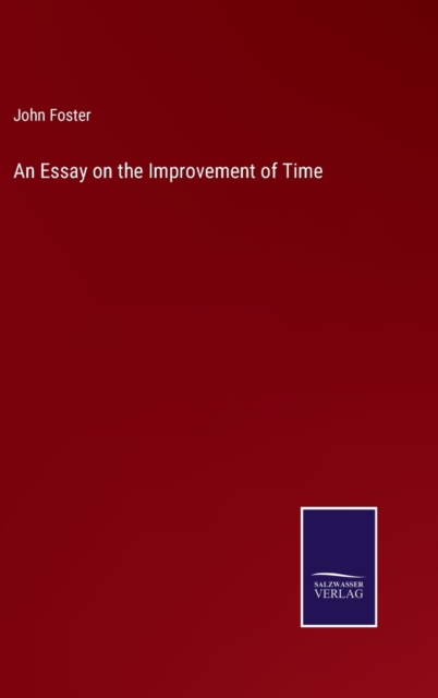 An Essay on the Improvement of Time, Hardback Book