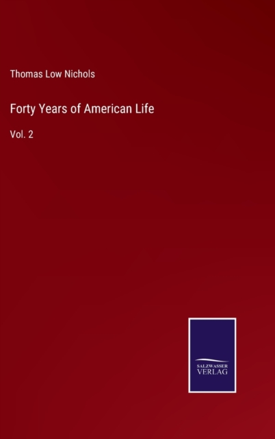 Forty Years of American Life : Vol. 2, Hardback Book