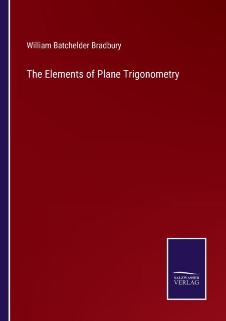 The Elements of Plane Trigonometry, Paperback / softback Book