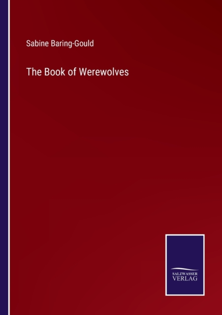 The Book of Werewolves, Paperback / softback Book