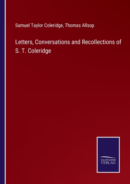 Letters, Conversations and Recollections of S. T. Coleridge, Paperback / softback Book