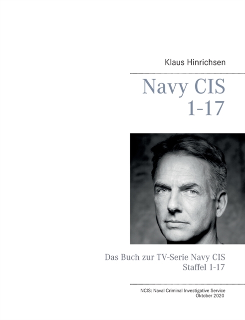 Navy CIS NCIS 1-17 : Das Buch zur TV-Serie Navy CIS Staffel 1-17, Paperback / softback Book