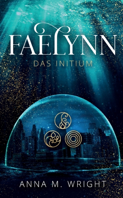 Faelynn - Das Initium, Paperback / softback Book