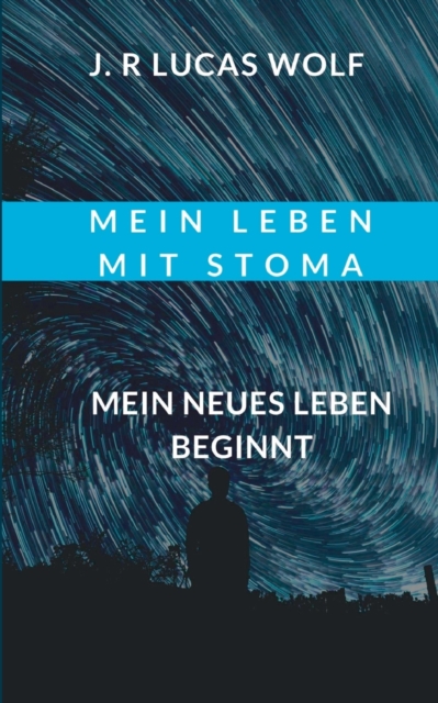Mein Leben mit Stoma : Mein neues Leben beginnt, Paperback / softback Book