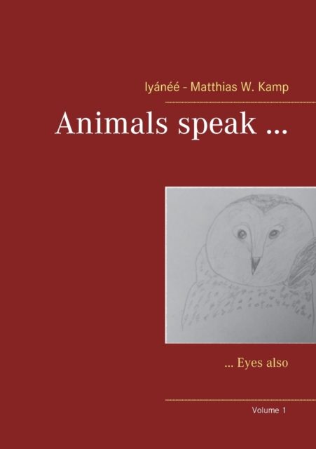 Animals speak ... : ... Eyes also, Paperback / softback Book
