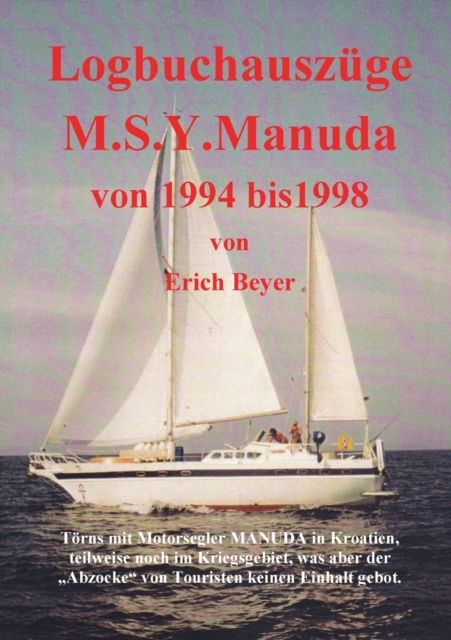Logbuchauszuge Manuda : Kroatien 1994 bis 1998, Paperback / softback Book