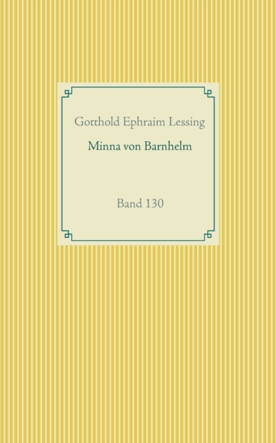 Minna von Barnhelm oder das Soldatengluck : Band 130, Paperback / softback Book