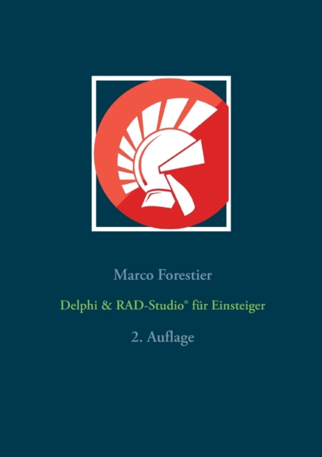 Delphi & RAD-Studio(R) fur Einsteiger : 2. Auflage, Paperback / softback Book