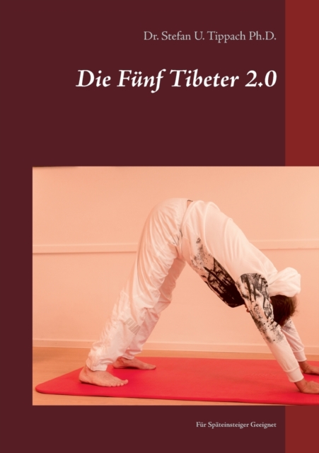 Die Funf Tibeter 2.0 : Fur Spateinsteiger Geeignet, Paperback / softback Book
