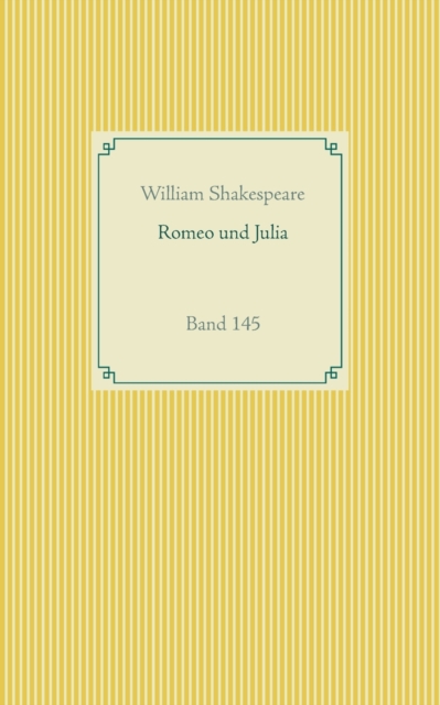 Romeo und Julia : Band 145, Paperback / softback Book
