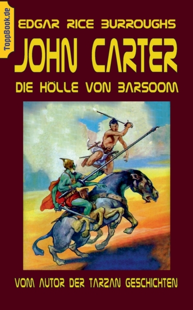 John Carter - Die Hoelle von Baarsoom : vom Autor der Tarzan Geschichten, Paperback / softback Book