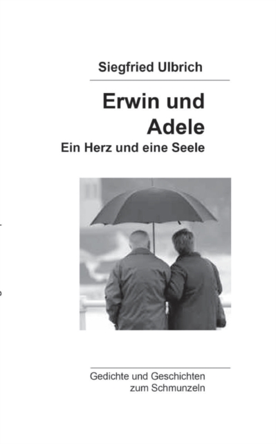 Erwin und Adele : Ein Herz und eine Seele, Paperback / softback Book