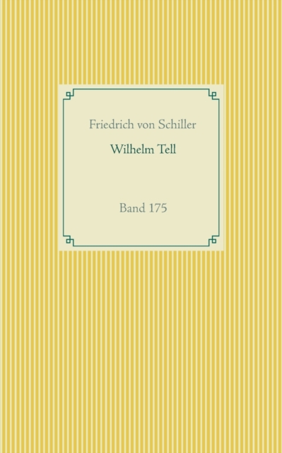 Wilhelm Tell : Band 175, Paperback / softback Book