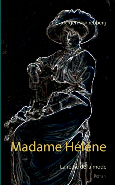 Madame Helene : La reine de la mode, Paperback / softback Book