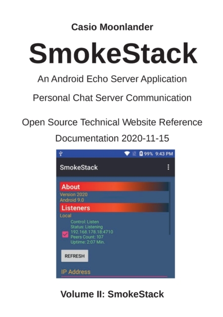 SmokeStack - An Android Echo Chat Server Application : Open Source Technical Website Reference Documentation 2020-11-15, Paperback / softback Book
