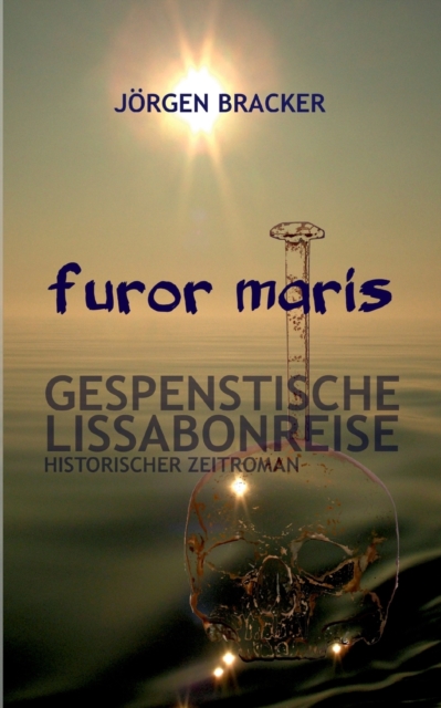 furor maris : Gespenstische Lissabonreise, Stoertebeker-Trilogie Band 2, Paperback / softback Book