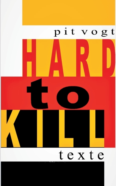 Hard to Kill : Texte und Schicksale, Paperback / softback Book