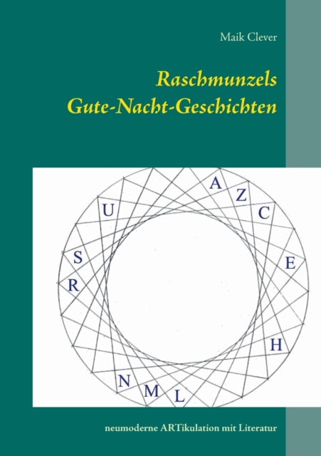 Raschmunzels Gute-Nacht-Geschichten : Neumoderne Artikulation mit Literatur, Paperback / softback Book