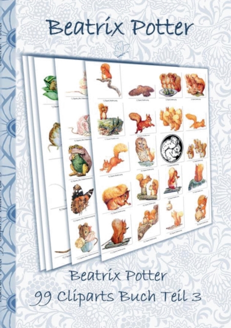 Beatrix Potter 99 Cliparts Buch Teil 3 ( Peter Hase ) : Sticker, Icon, Clipart, Cliparts, download, Internet, Dropbox, Original, Filzer, Bleistift, Auqarell, Klassiker, Schulkinder, Vorschule, 1. 2. 3, Paperback / softback Book