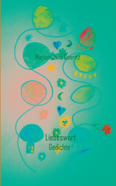 Liebeswort : Gedichte, Paperback / softback Book