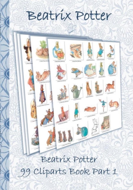 Beatrix Potter 99 Cliparts Book Part 1 ( Peter Rabbit ) : Sticker, Icon, Clipart, Cliparts, download, Internet, Dropbox, Original, Children's books, children, adults, adult, grammar school, Easter, Ch, Paperback / softback Book