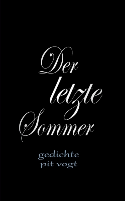 Der letzte Sommer : Gedichte, Paperback / softback Book