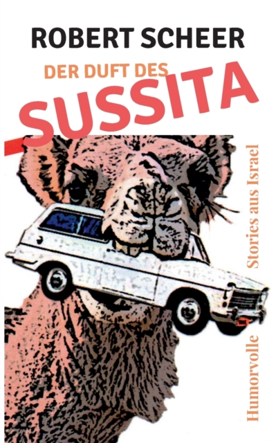 Der Duft des Sussita : Humorvolle Stories aus Israel, Paperback / softback Book