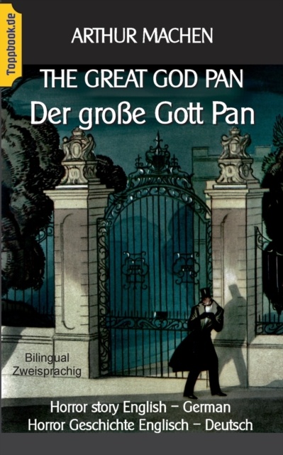 The great god Pan / Der grosse Gott Pan : Horror story English - German / Horror Geschichte Englisch - Deutsch, Paperback / softback Book