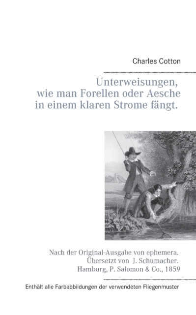 Unterweisungen, wie man Forellen oder Aesche in einem klaren Strome fangt., Paperback / softback Book