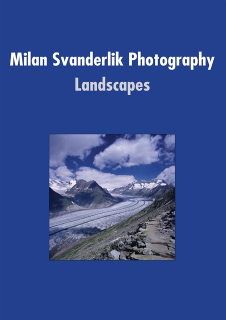 Milan Svanderlik Photography: : Landscapes, EPUB eBook