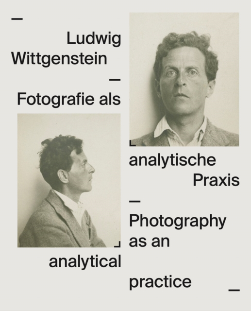 Ludwig Wittgenstein : Photography as an analytical practice, Hardback Book
