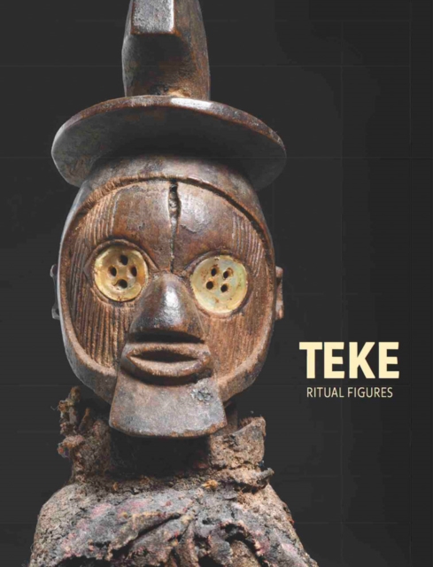 TEKE : Ritual Figures, Hardback Book