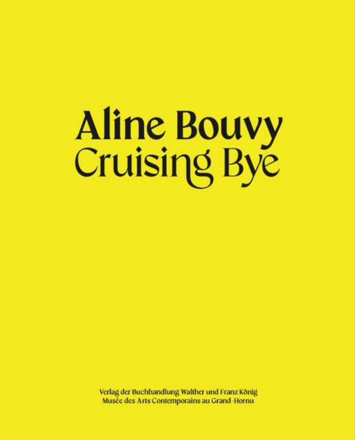 Aline Bouvy : Cruising Bye, Paperback / softback Book
