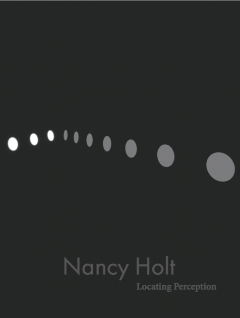 Nancy Holt : Locating Perception, Paperback / softback Book
