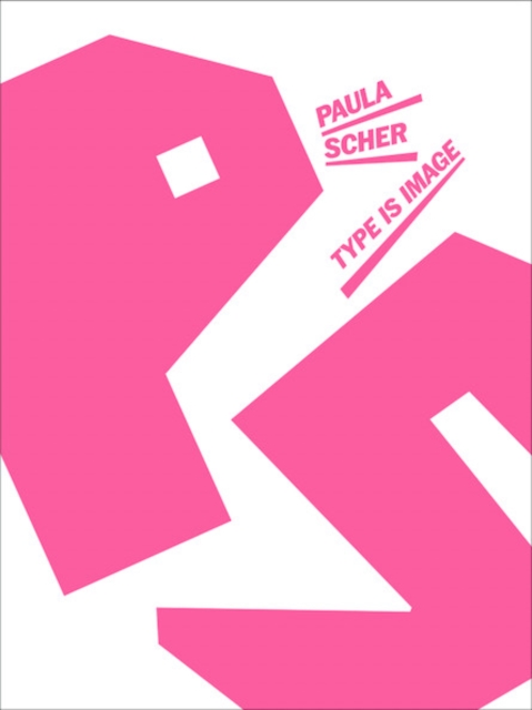 Paula Scher : Type is Image, Other book format Book