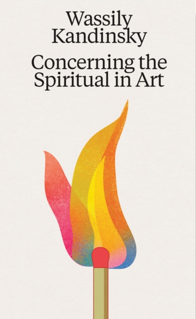 Wassily Kandinsky: Concerning the Spiritual in Art, Paperback / softback Book