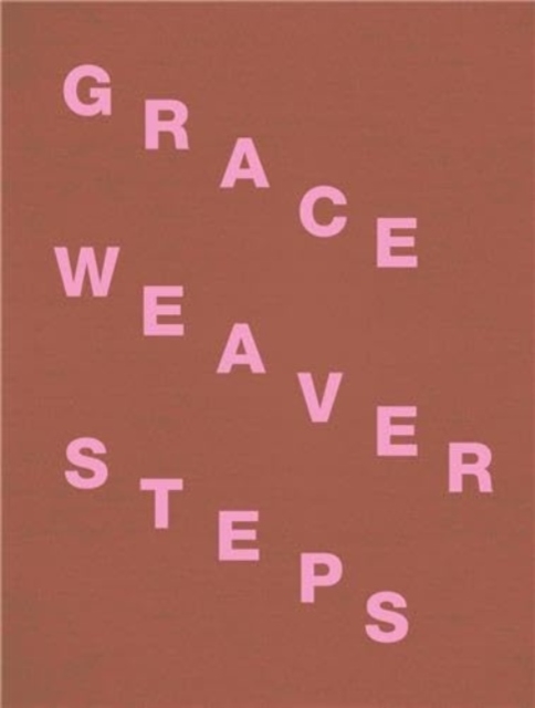 Grace Weaver : Steps, Hardback Book