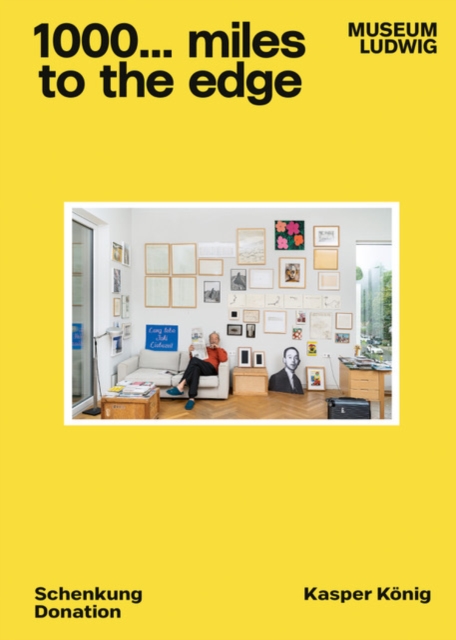 1000 ... miles to the edge : Donation Kasper Koenig, Paperback / softback Book
