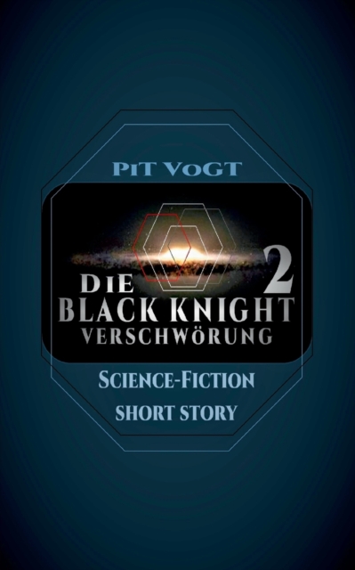 Die Black Knight - Verschwoerung 2 : Science Fiction (Short Story), Paperback / softback Book