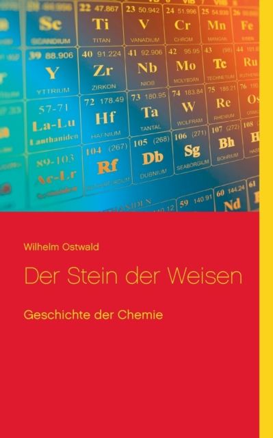 Der Stein der Weisen : Geschichte der Chemie, Paperback / softback Book