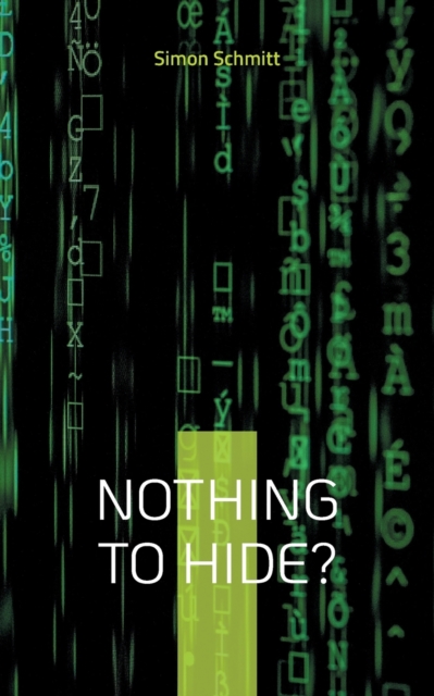 Nothing to hide? : Warum wir alle etwas zu verbergen haben, Paperback / softback Book