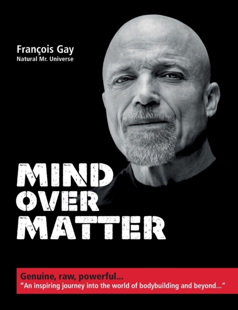 Mind Over Matter : Genuine, raw, powerful..., Paperback / softback Book