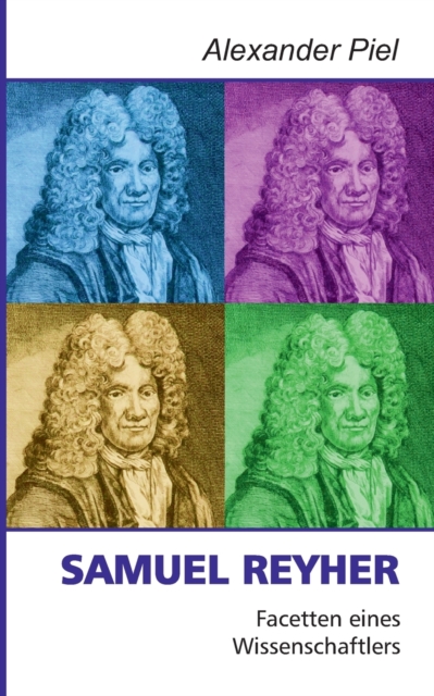 Samuel Reyher : Facetten eines Wissenschaftlers, Paperback / softback Book
