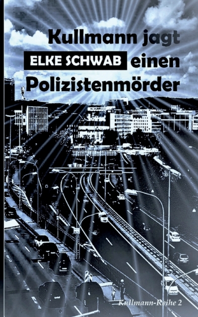 Kullmann jagt einen Polizistenmoerder : Kullmann-Reihe 2, Paperback / softback Book