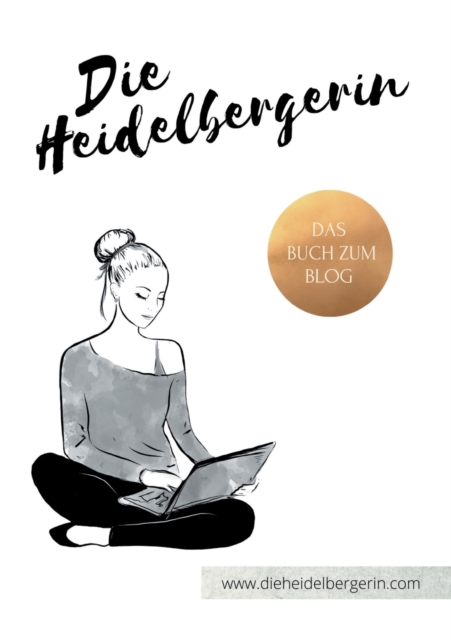 Die Heidelbergerin : Leben in Heidelberg, Paperback / softback Book