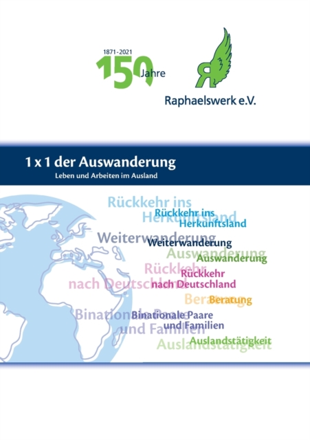 1x1 der Auswanderung : Leben und Arbeiten im Ausland, Paperback / softback Book